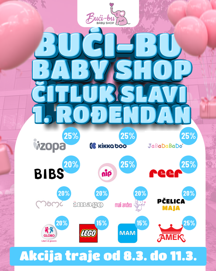 Prvi rođendan Bući-bu baby shopa u Čitluku! 